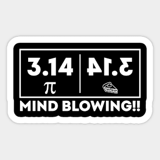 Pi Pie Mind Blowing - National Pi Day Sticker